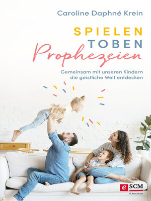cover image of Spielen. Toben. Prophezeien.